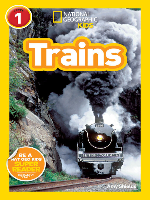 Title details for Trains (National Geographic Kids Readers, Level 1) by Amy Shields - Wait list